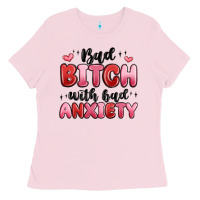 Bubblegum Pink bad bitch with bad anxiety Ladies Tee - MaliasSmallBusiness