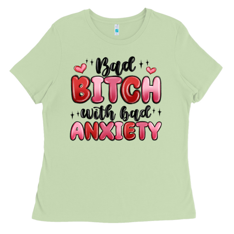 Bad Bitch With Bad Anxiety Ladies Tee by MaliasSmallBusiness | Teevron