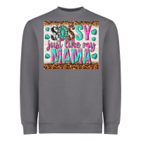 Storm sassy just like my mama Heavyweight Sweatshirt - TumblerDesignByShophia