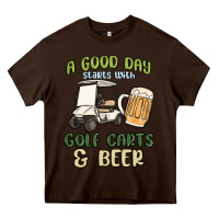 Chocolate Brown a god day starts with golf carts and beer Heavy Core Tee - MaliasSmallBusiness