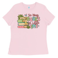 Bubblegum Pink so many books so little time Ladies Tee - MaliasSmallBusiness