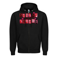 Black Shut up and kiss me Zipper Hoodie - FaDigitalArtStudio