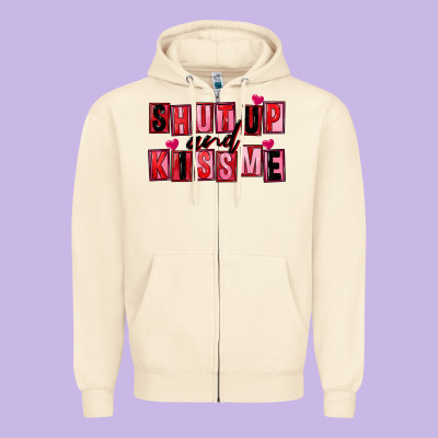 Shut Up And Kiss Me Zipper Hoodie Designed By Fadigitalartstudio