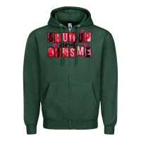 Sports Green Shut up and kiss me Zipper Hoodie - FaDigitalArtStudio