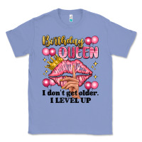 Colony Blue birthday queen i dont get older i level up Classic Tee - Artiststas