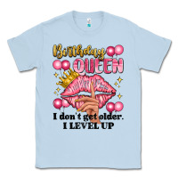 Dusty Blue birthday queen i dont get older i level up Classic Tee - Artiststas