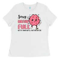 White sorry brain full Ladies Tee - MaliasSmallBusiness