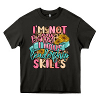 Asphalt i'm not bossy i just have leadership skills Heavy Core Tee - MaliasSmallBusiness