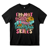 Black i'm not bossy i just have leadership skills Heavy Core Tee - MaliasSmallBusiness