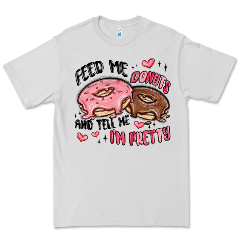 Feed Me Donuts And Tell Me I'm Pretty Premium Tee by MaliasSmallBusiness | Teevron