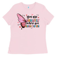 You Sre Exactly Where You Need To Be Ladies Tee | Teevron
