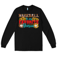 Black Baseball is my favorite season Long Sleeve Tee - NancyCooperArtShop