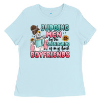 Baby Blue judging men by the standards of my book boyfriends Ladies Tee - MaliasSmallBusiness