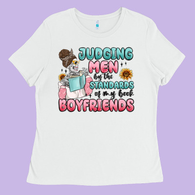 Judging Men By The Standards Of My Book Boyfriends Ladies Tee Designed By Maliassmallbusiness