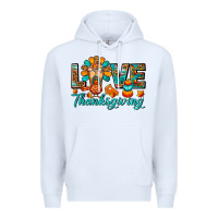 White Love Thanksgiving Gobble And Frappe Premium Hoodie - FaDigitalArtStudio