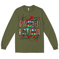 Army Green Proud Latina Long Sleeve Tee - texasbilliewilder
