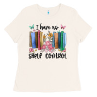 Bone i have no shelf control Ladies Tee - MaliasSmallBusiness