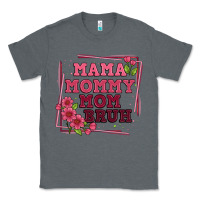 Charcoal Heather mama mommy mom bruh Classic Tee - Artiststas