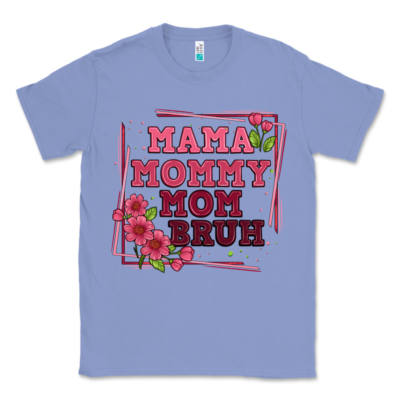 Mama Mommy Mom Bruh Classic Tee by Artiststas | Teevron