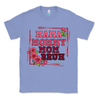 Colony Blue mama mommy mom bruh Classic Tee - Artiststas