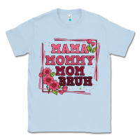 Dusty Blue mama mommy mom bruh Classic Tee - Artiststas
