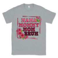 Heather Grey mama mommy mom bruh Classic Tee - Artiststas