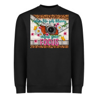 Black when life gets blurry adjust your focus Heavyweight Sweatshirt - TumblerDesignByShophia