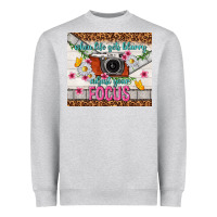 Heather Grey when life gets blurry adjust your focus Heavyweight Sweatshirt - TumblerDesignByShophia