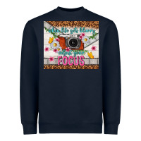 Navy when life gets blurry adjust your focus Heavyweight Sweatshirt - TumblerDesignByShophia