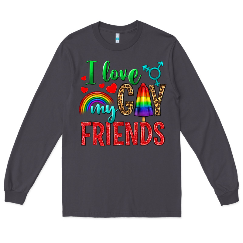 I Love My Gay Friends Long Sleeve Tee by NancyCooperArtShop | Teevron