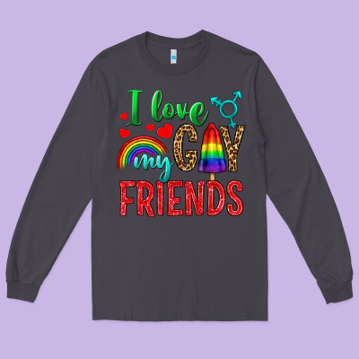 I Love My Gay Friends Long Sleeve Tee Designed By Nancycooperartshop