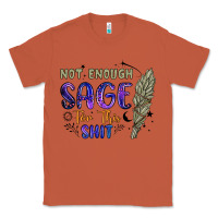 Copper not enough  sage for this shit Classic Tee - Artiststas