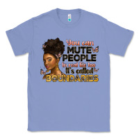 Colony Blue you can mute people in real life too it's called b Classic Tee - Artiststas