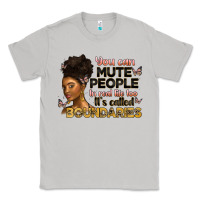 Moon Dust you can mute people in real life too it's called b Classic Tee - Artiststas