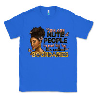 True Royal you can mute people in real life too it's called b Classic Tee - Artiststas