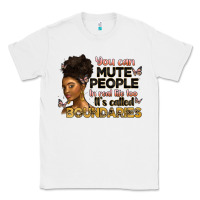 White you can mute people in real life too it's called b Classic Tee - Artiststas