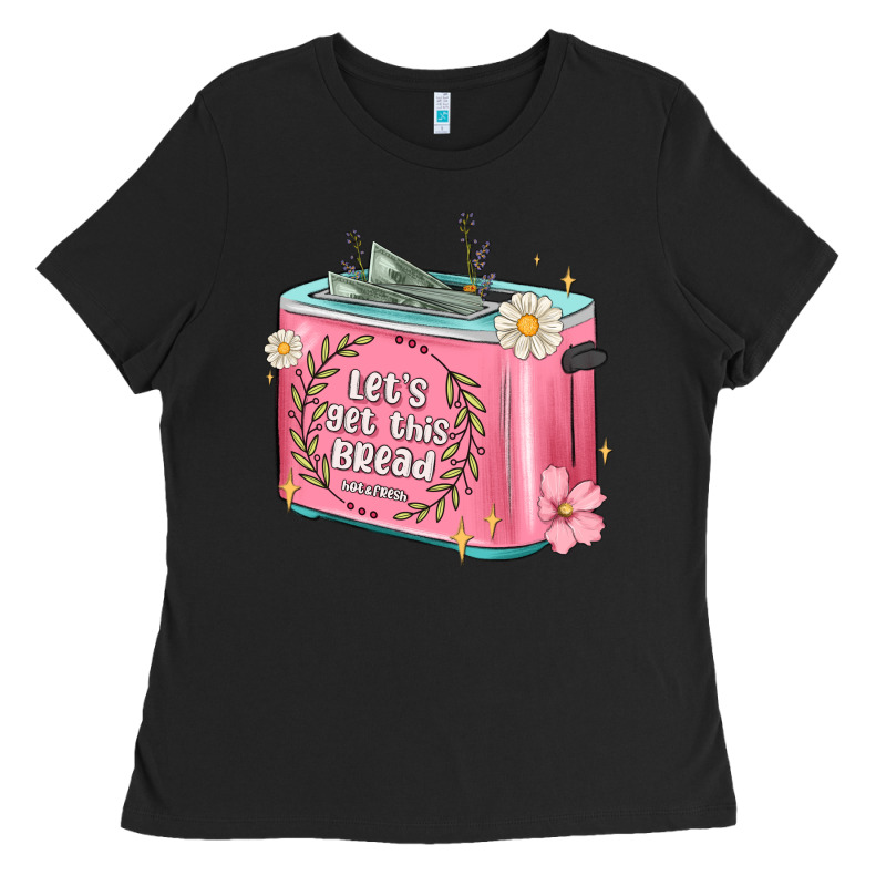 Let S Get This Bread Malia Ladies Tee by MaliasSmallBusiness | Teevron