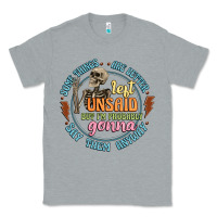 Heather Grey some things are better left unsaid Classic Tee - Artiststas