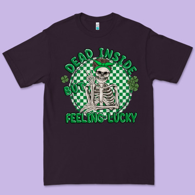 Dead Inside But Feeling Lucky Premium Tee Designed By Maliassmallbusiness