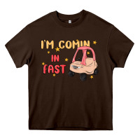 Chocolate Brown i'm comin in fast Heavy Core Tee - MaliasSmallBusiness
