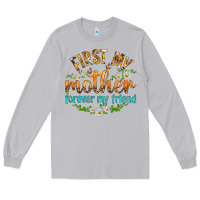 Moon Dust First My Mother Forever My Friend with Daisies Long Sleeve Tee - texasbilliewilder