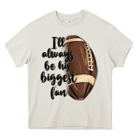 Cream i ll always be his biggest fan Heavy Core Tee - MaliasSmallBusiness