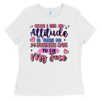 White once i get an attitude Ladies Tee - MaliasSmallBusiness