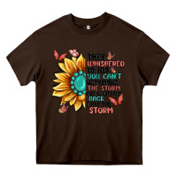 Chocolate Brown they whispered to her you can't withstand the stor Heavy Core Tee - MaliasSmallBusiness