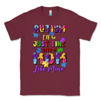Burgundy autism i'll be just fine with a mom like mine Classic Tee - Artiststas