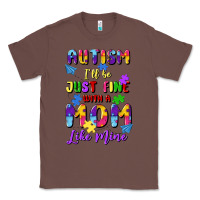 Chestnut autism i'll be just fine with a mom like mine Classic Tee - Artiststas