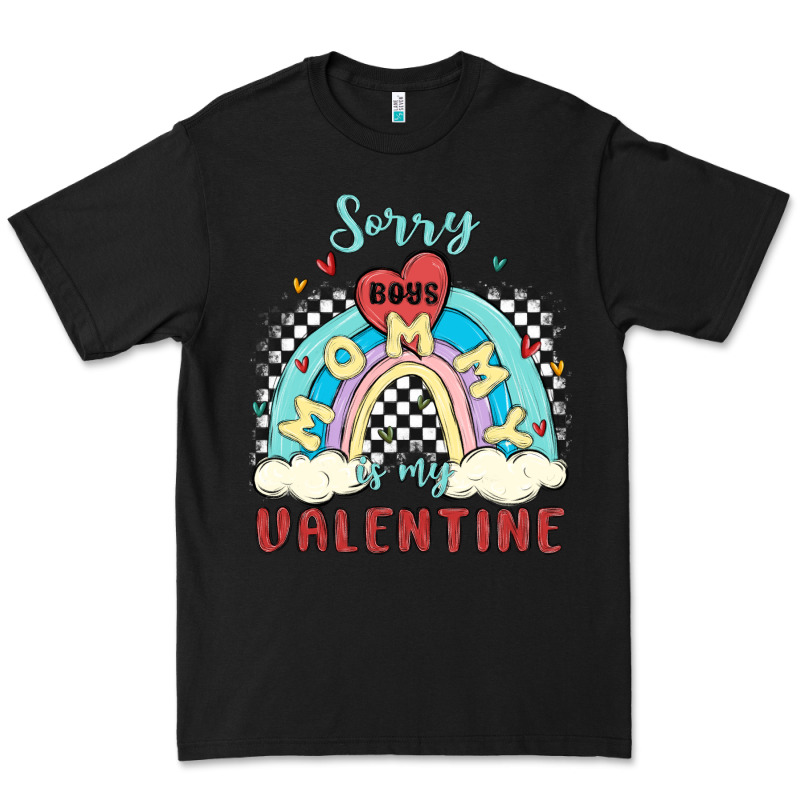 Sorry Boys Mommy Is Valentine Premium Tee by MaliasSmallBusiness | Teevron