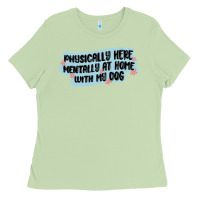 Matcha physically here mentally at home with my dog Ladies Tee - MaliasSmallBusiness