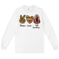 White Peace Love Lady Of Guadalupe Long Sleeve Tee - RanaPortraitStore