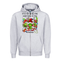 Its Fine Were Fine Everything Is Fine Cnacrew Zipper Hoodie | Teevron